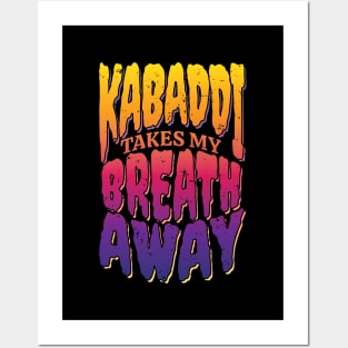 Kabaddi Takes My Breath Away Posters and Art